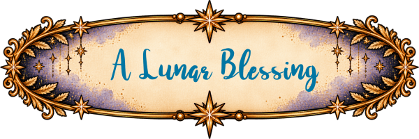 Decorative banner featuring the text 'A Lunar Blessing' in elegant blue script, surrounded by gold ornaments and stars.